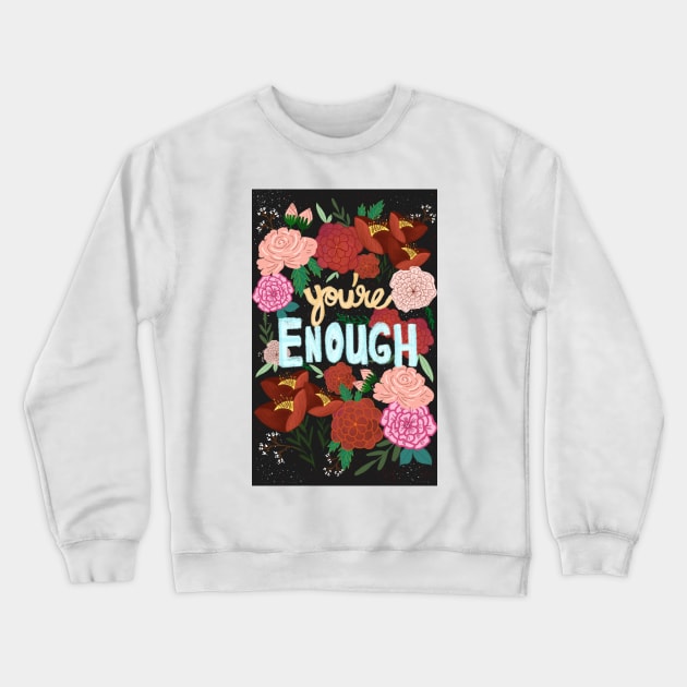 You're Enough Crewneck Sweatshirt by SanMade